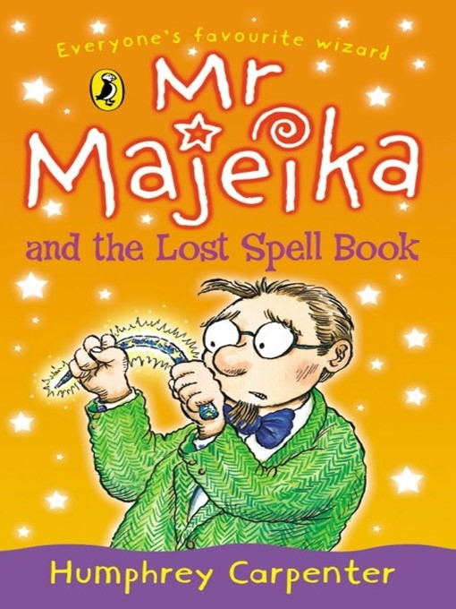 Title details for Mr Majeika and the Lost Spell Book by Humphrey Carpenter - Wait list
